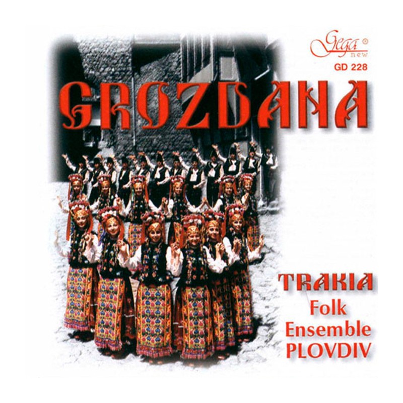 GD228 Grozdana - Trakia Folk Ensemble - Plovdiv