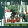 GD326 Stefan Mutafchiev and Trakia Folk Ensemble
