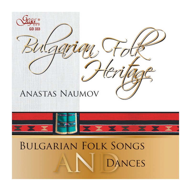 GD333 Bulgarian Folk Heritage - Anastas Naumov